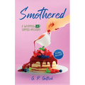 Smothered: A Whipped and Sipped Mystery