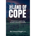 The Land of Cope: A Pastoral Leadership Guide to Accountability