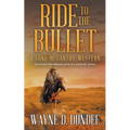Ride to the Bullet: A Lone McGantry Western