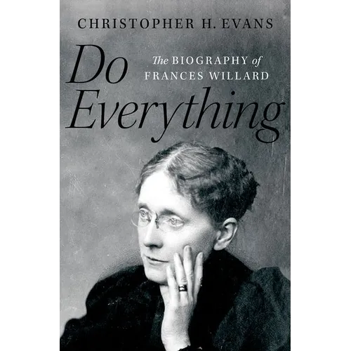 Do Everything: The Biography of Frances Willard