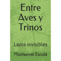Entre Aves y Trinos: Lazos invisibles