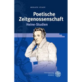 Poetische Zeitgenossenschaft: Heine-Studien