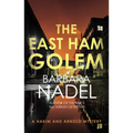 The East Ham Golem: From the Author of the Inspector Ikmen Series, Inspiration for the Bbc's the Turkish Detective