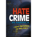 Hate Crime in America: From Prejudice to Violence
