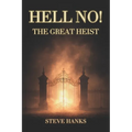 Hell No!: The Great Heist
