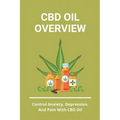 CBD Oil Overview: Control Anxiety, Depression, And Pain With CBD Oil: Turmeric Cbd Oil Benefits