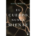 El Cuerpo Nunca Miente