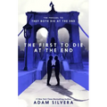 The First to Die at the End