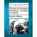 The Law of Civilization and Decay: An Essay on History.