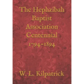 The Hephzibah Baptist Association Centennial 1794-1894