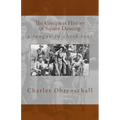The Compleat History of Square Dancing: a tongue-in-cheek survey
