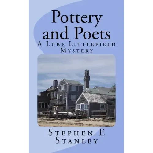 Pottery and Poets: A Luke Littlefield Mystery