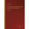 The Confessions of a Beachcomber: Being a Treatise on Personal Sanctuary: in large print