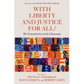 With Liberty and Justice for All?: The Constitution in the Classroom