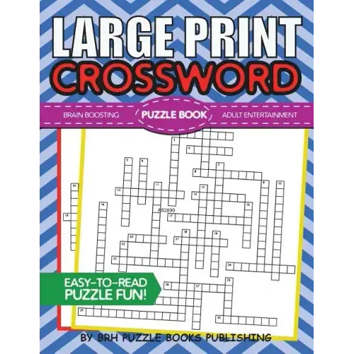 Large Print Crossword Puzzle Book: Crossword Puzzle Books For Adults Large Print - Brain Boosting Entertainment - Increase Your IQ With These Stay-Sha