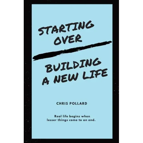 Starting Over: Building a New Life