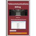 Telecommunications Billing: With the End-to-End Billing Process