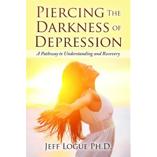 Piercing the Darkness of Depression: A Pathway to Understanding and Recovery