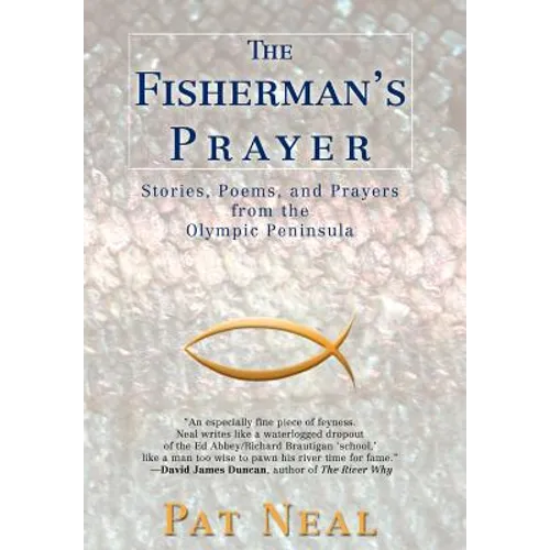 The Fisherman's Prayer: Stories, Poems, and Prayers from the Olympic Peninsula