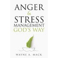 Anger and Stress Management God's Way