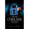 The Art of Cyber Risk Oversight: C-Suite Guide to Cyber Risk