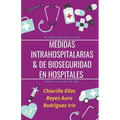 Medidas Intrahospitalarias & de Bioseguridad en Hospitales