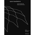 Space Tessellations: Experimenting with Parquet Deformations