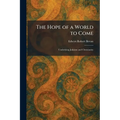 The Hope of a World to Come: Underlying Judaism and Christianity