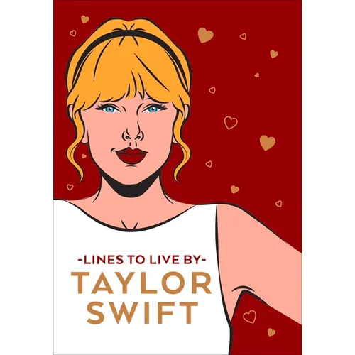 Taylor Swift Lines to Live by: Shake It Off and Never Go Out of Style with Tay Tay