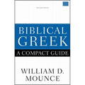 Biblical Greek: A Compact Guide: Second Edition