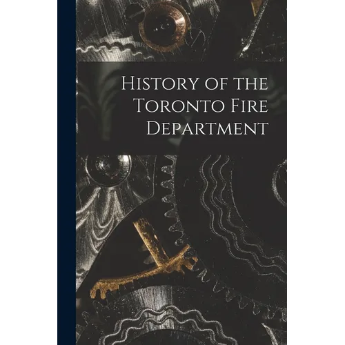History of the Toronto Fire Department
