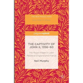 The Captivity of John II, 1356-60: The Royal Image in Later Medieval England and France