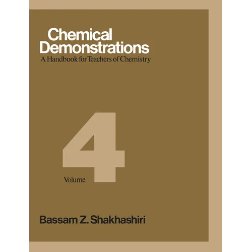 Chemical Demonstrations, Volume 4: A Handbook for Teachers of Chemistry - Hardcover