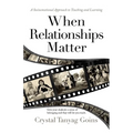 When Relationships Matter: A Socioemotional Approach to Teaching and Learning