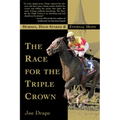 The Race for the Triple Crown: Horses, High Stakes and Eternal Hope