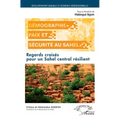 Démographie, paix et sécurité au Sahel: Regards croisés pour un Sahel central résilient