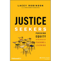 Justice Seekers: Pursuing Equity in the Details of Teaching and Learning