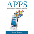 Apps: App Design and App Development Made Simple