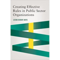 Creating Effective Rules in Public Sector Organizations