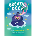 Breathe Deep: An Illustrated Guide to the Transformative Power of Breathing