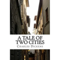 A Tale of Two Cities: (Charles Dickens Classics Collection)