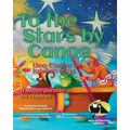 To the Stars by Canoe: A Mayan parable for children