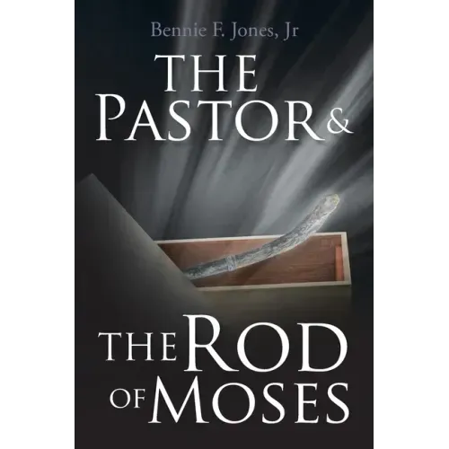 The Pastor & the Rod of Moses