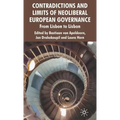 Contradictions and Limits of Neoliberal European Governance: From Lisbon to Lisbon