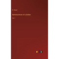 Reminiscences of a Soldier: Vol. I