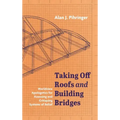 Taking Off Roofs and Building Bridges: Worldview Apologetics for Assessing and Critiquing Systems of Belief