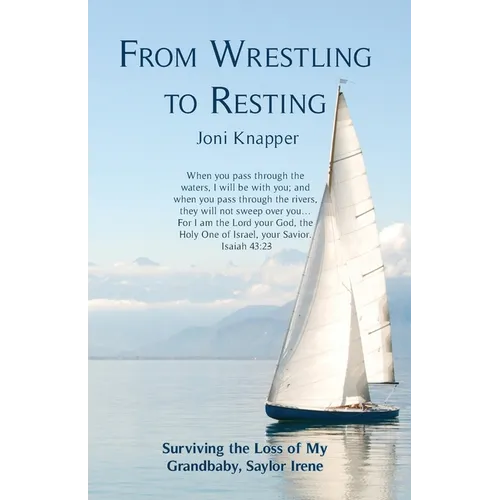 From Wrestling to Resting: Surviving the Loss of My Grandbaby, Saylor Irene