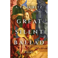 Great Silent Ballad: Poems