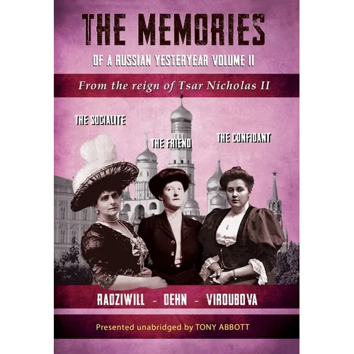 The Memories of a Russian Yesteryear - Volume II: From the reign of Nicholas II