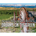 Dreams On The Green: Seven Mile River Ranch